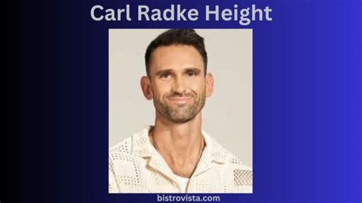 Discovering The True Carl Radke Height