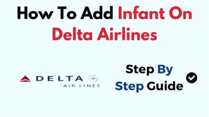 How do you add infant to Delta flight?
