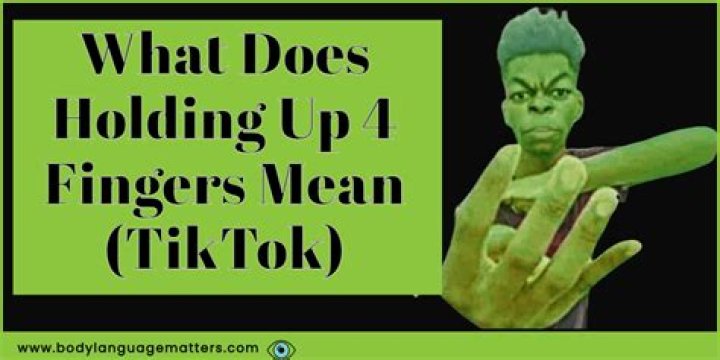 What Does It Mean When Folks Are Holding up 4 Fingers on TikTok?